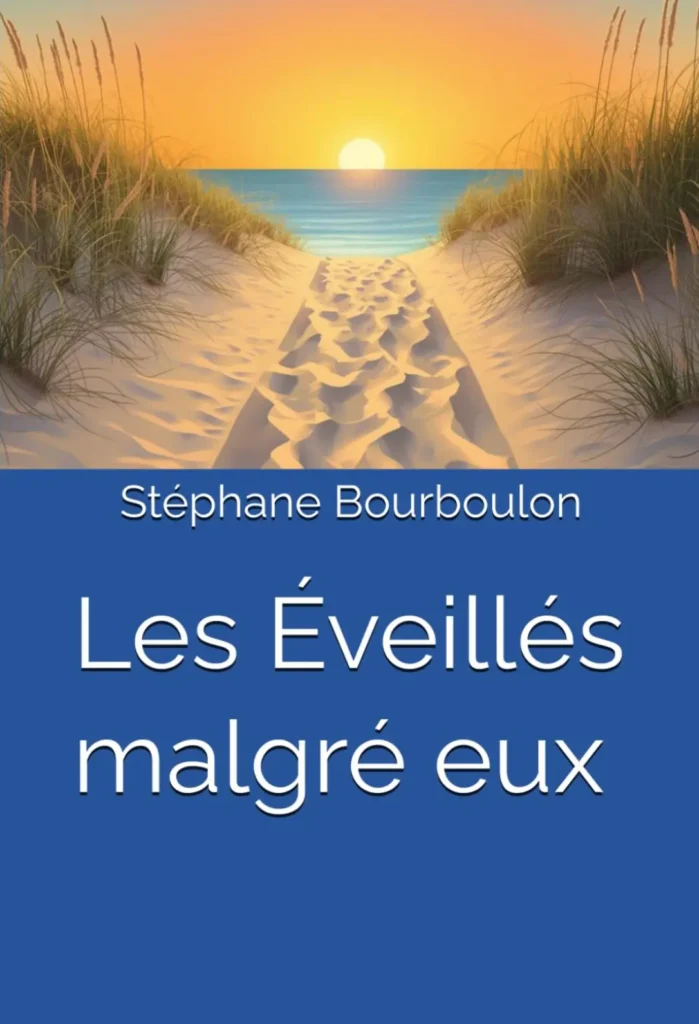Les Eveilles Malgre Eux Stephane Bourboulon
